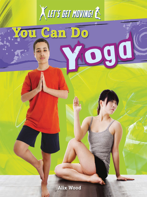 Title details for You Can Do Yoga by Alix Wood - Available
